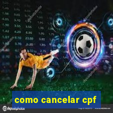 como cancelar cpf